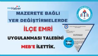 MEB'den Mazerete Bağlı Yer Değiştirmelerde İlçe Emri Uygulanmasını Talep Ettik