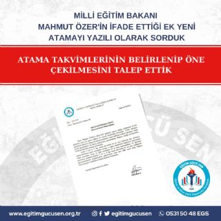 ''Milli Eğitim Bakanı Mahmut Özer'in İfade Ettiği Ek Yeni Atamayı Yazılı Olarak Sorduk