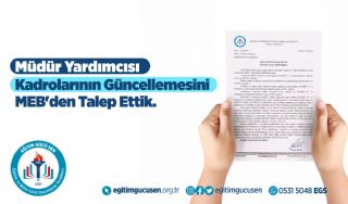 Müdür Yardımcısı Kadrolarının Güncellenmesini MEB'den Talep Ettik.