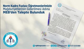 Norm Kadro Fazlası Öğretmenlerimizin Mağduriyetlerinin Giderilmesi Adına MEB'den Talepte Bulunduk