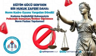 Norm Kadro Oyunu Yargıdan Döndü! Kademe Değişikliği Bahanesiyle Psikolojik Danışman/rehber Öğretmen Norm Fazlası Yapılamaz!