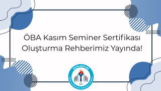 ÖBA Kasım Seminer Sertifikası Oluşturma Rehberimiz Yayında!