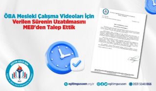 Öba Mesleki Çalışma Videoları İçin Verilen Sürenin Uzatılmasını Meb'den Talep Ettik!