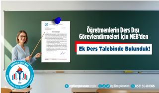 Öğretmenlerin Ders Dışı Görevlendirmeleri İçin MEB’den Ek Ders Talebinde Bulunduk