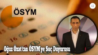 Oğuz Özat'tan ÖSYM'ye suç duyurusu