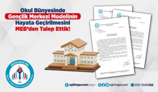 Okul Bünyesinde Gençlik Merkezi Modelinin Hayata Geçirilmesini MEB’den Talep Ettik!