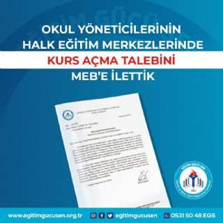 Okul Yöneticilerinin Halk Eğitim Merkezlerinde Kurs Açma Talebini MEB'e İlettik