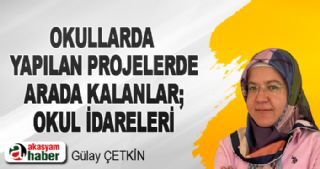 Okullarda Yapılan Projelerde Arada Kalanlar; Okul İdareleri