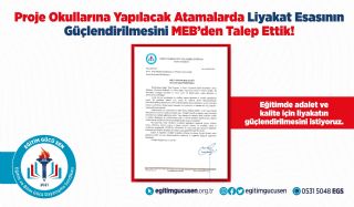 Proje Okullarına Yapılacak Atamalarda Liyakat Esasının Güçlendirilmesini MEB’den Talep Ettik!