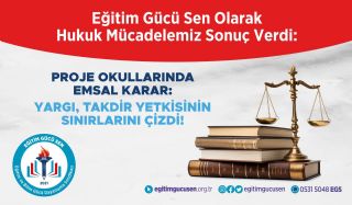 Proje Okullarında Emsal Karar: Yargı, Takdir Yetkisinin Sınırlarını Çizdi !