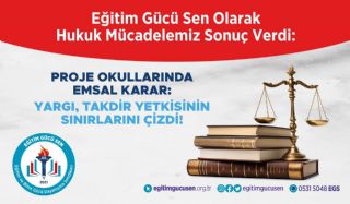Proje Okullarında Emsal Karar: Yargı, Takdir Yetkisinin Sınırlarını Çizdi !