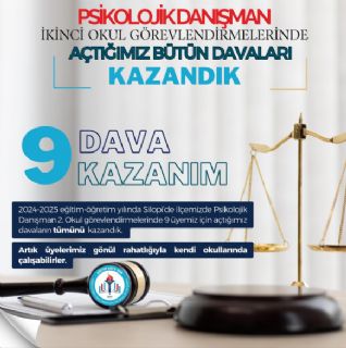 Psikolojik Danışman 2.okul Görevlendirme Yapılan 9 Üyemizin Davasını Kazandık