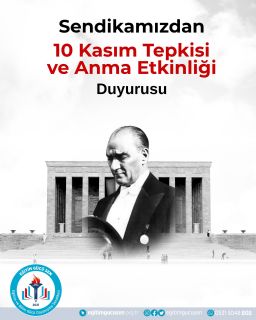 Sendikamızdan 10 Kasım Tepkisi Ve Anma Etkinliği Duyurusu