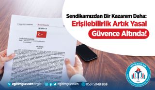 Sendikamızdan Bir Kazanım Daha: Erişilebilirlik Artık Yasal Güvence Altında!