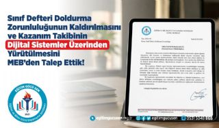 Sınıf Defteri Doldurma Zorunluluğunun Kaldırılmasını Ve Kazanım Takibinin Dijital Sistemler Üzerinden Yürütülmesini Meb’den Talep Ettik!