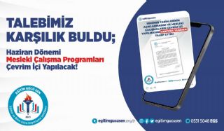 Talebimiz Karşılık Buldu; Haziran Dönemi Mesleki Çalışma Programları Çevrim İçi Yapılacak!