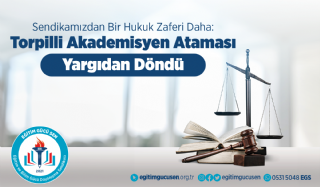 Torpilli Akademisyen Ataması Yargıdan Döndü