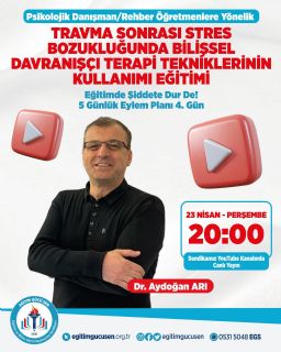 “travma Sonrası Stres Bozukluğunda Bilişsel Davranışçı Terapi Tekniklerinin Kullanımı Eğitimi”