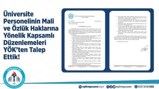 Üniversite Personelinin Mali Ve Özlük Haklarına Yönelik Kapsamlı Düzenlemeleri Yök’ten Talep Ettik!