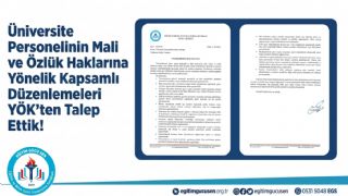 Üniversite Personelinin Mali ve Özlük Haklarına Yönelik Kapsamlı Düzenlemeleri YÖK’ten Talep Ettik!