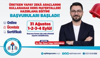 Üretken Yapay Zekâ Araçlarını Kullanarak Ders Materyalleri Hazırlama Eğitimi Başvuruları Başladı!