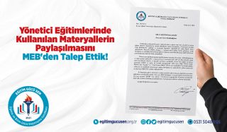 Yönetici Eğitimlerinde Kullanılan Materyallerin Paylaşılmasını MEB'den Talep Ettik!